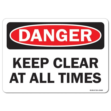 Safety Sign, OSHA Danger, 12" Height, 18" Width, Aluminum, Keep Clear At All Times, Landscape